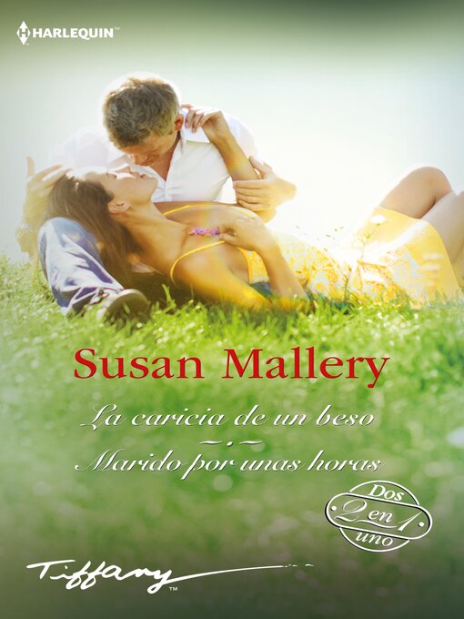 Title details for La caricia de un beso / Marido por unas horas by Susan Mallery - Available